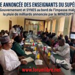 GRÈVE ANNONCÉE DES ENSEIGNANTS DU SUPÉRIEUR : Gouvernement et SYNES au bord de l&rsquo;impasse malgré la pluie de milliards annoncée par le MINESUP